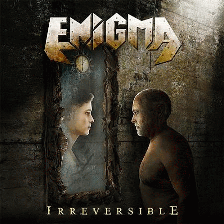 Enigma (CHL) : Irreversible